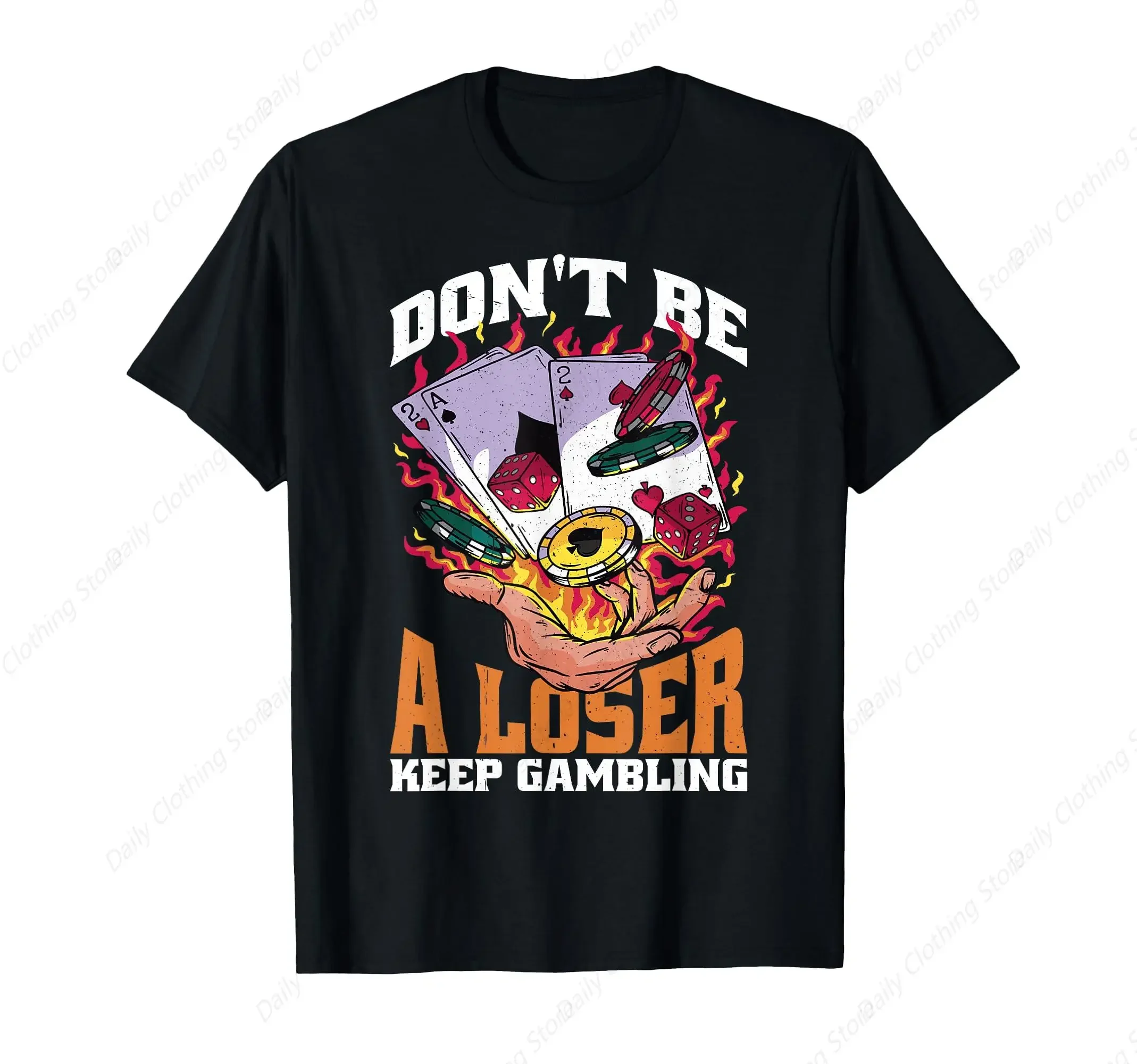 

Don't Be A Loser Keep Gambling Poker Casino Graphic Men's Cotton Tee Short Sleeve T-Shirt