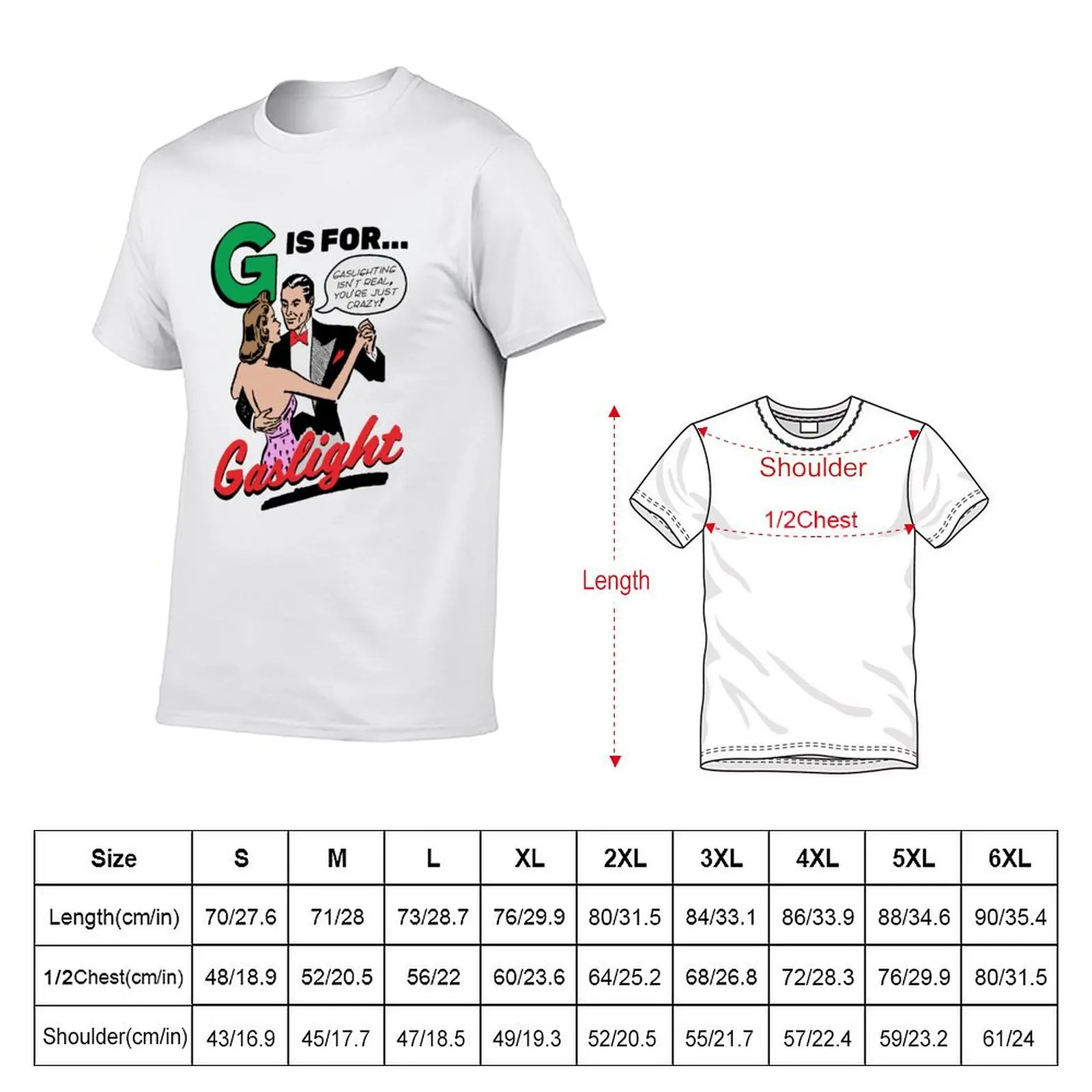 G Is For Gaslight Shirt Gaslighting Isn’t Real You’re Just Crazy T-Shirt Thanksgiving Casual Tee