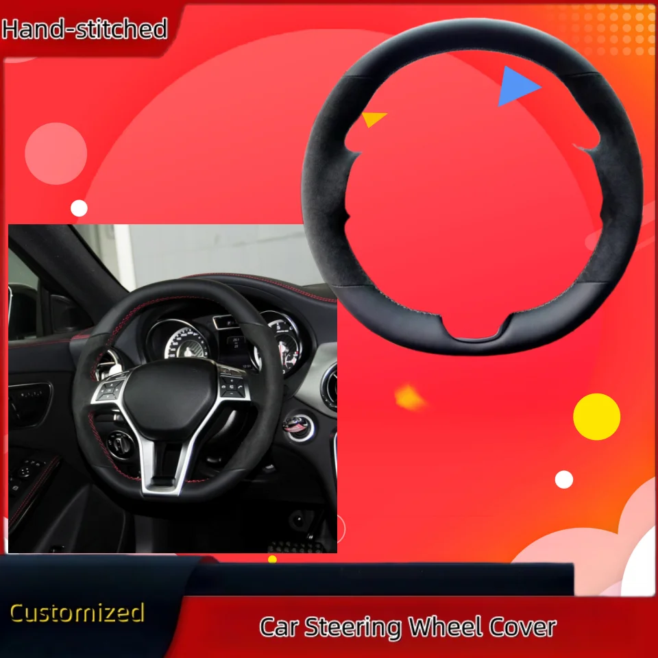 

Hand-stitched Suede Leather Steering Wheel Cover For Mercedes Benz A45 AMG W176 C63 W204 CLA C117 CLS S-Model 2011-2016