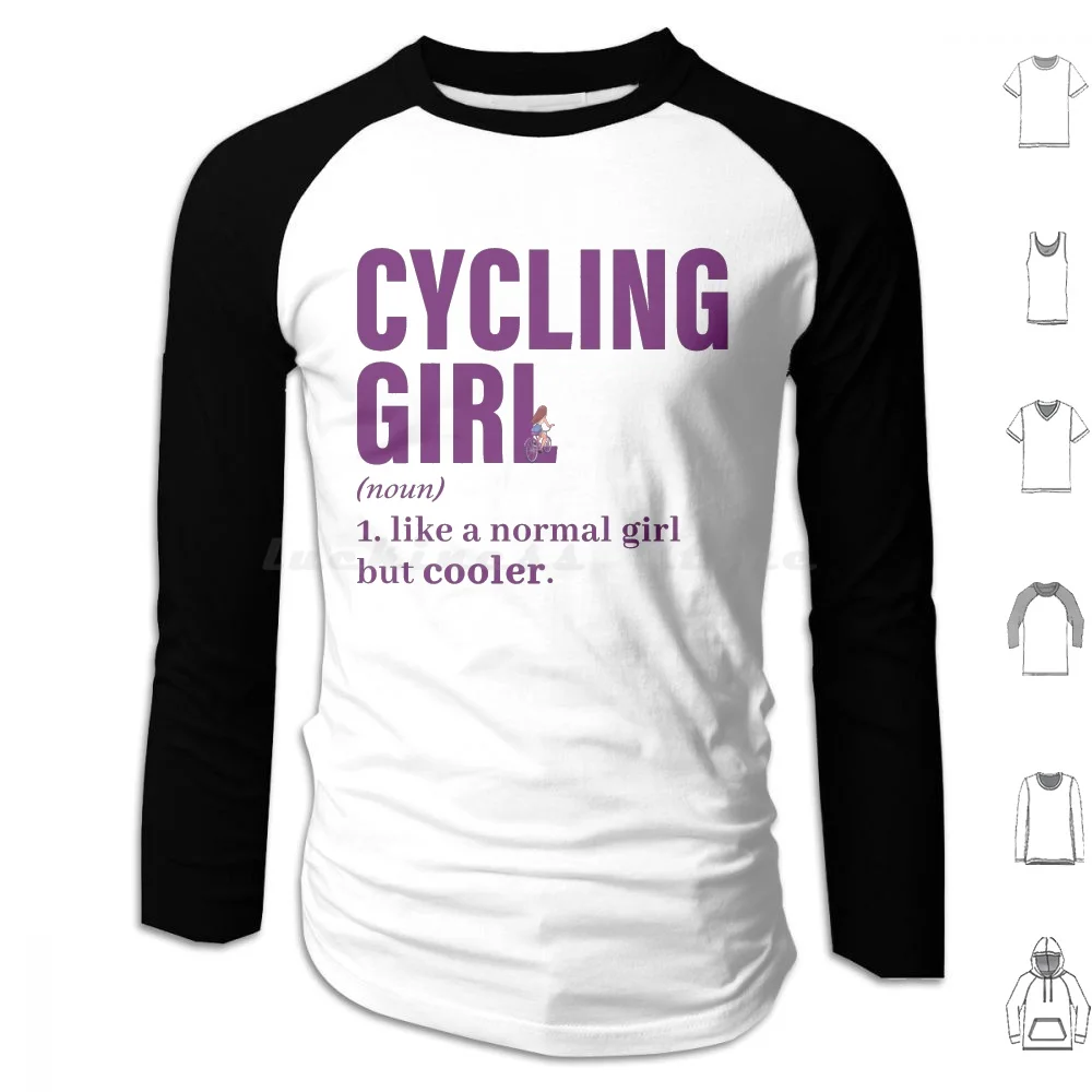 Cycling Girl , Like A Normal Girl But Cooler Funny Quote Hoodies Long Sleeve Cycling Cyclist Funny Cyclist Funny