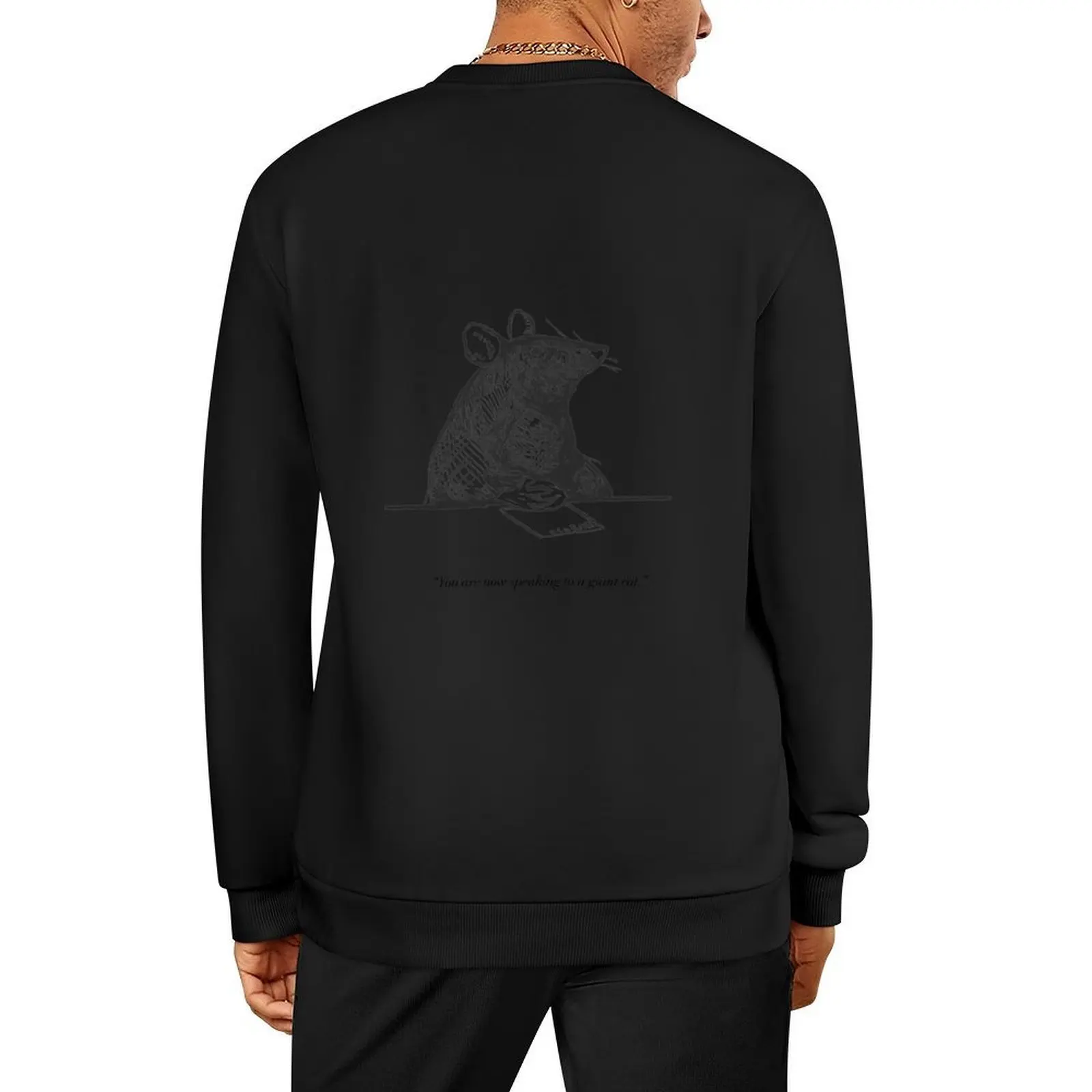 

you are now speaking to a giant rat. Pullover men's clothing men's sweat-shirt autumn mens clothing pullover