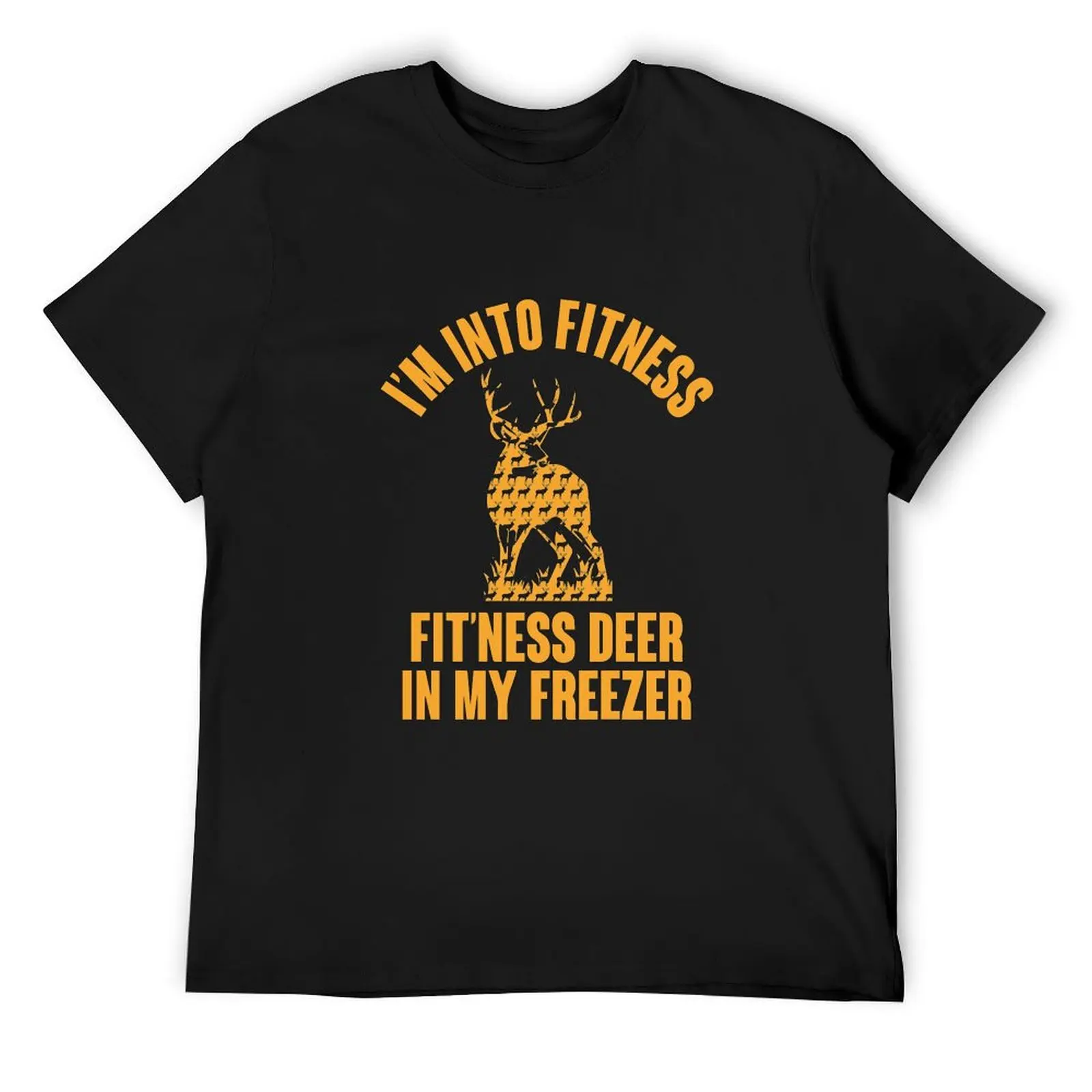 

I'm Into Fitness Fit'ness Deer In My Freezer Funny Hunting T-Shirt anime stuff blanks designer shirts graphics clothing for men