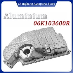 Aluminum Engine Oil Pan For Seat Alhambra Ateca Leon Tarraco 2016-23 1.8L 2.0L 06K103600R 06K103600D 06K103600AE 06K103600AA