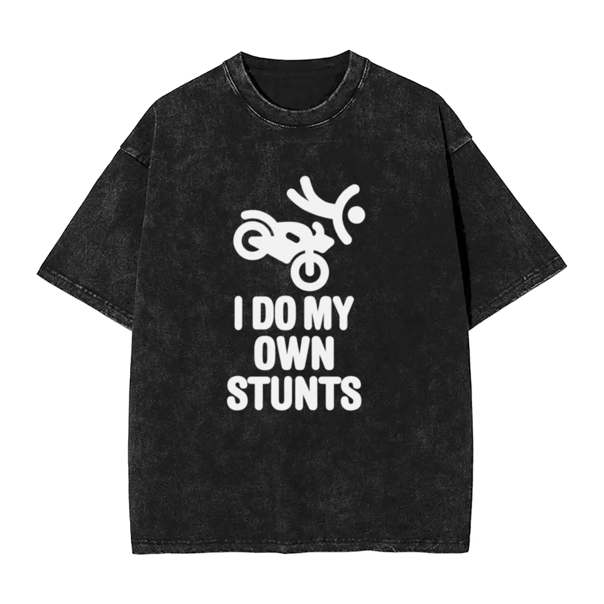 I do my own stunts funny motorcycle  cruiser biker Classic A T-Shirt Oversized Short Sleeve Men's Women's Cotton Tees Tops