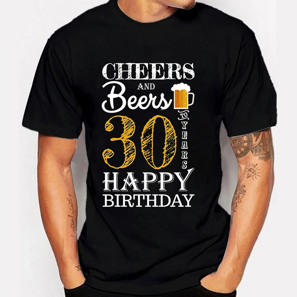 Cheers and Beers To My 30 Years Birthday Gift T-Shirt Mens Top Family Tops tshirts for men t shirts high quality clothes