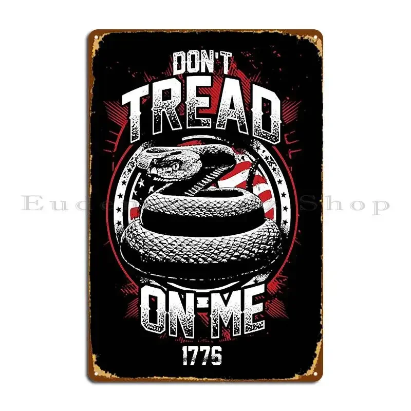 Don T Tread On Me 1776 Metal Sign Classic Retro Living Room Printed Club Party Tin Sign Poster