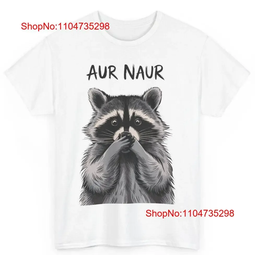 Shocked Raccoon Aur Naur Meme Cotton T Shirt Australian Funny s vintage Washed graphic Slightly Versatile Soft homme Breathable
