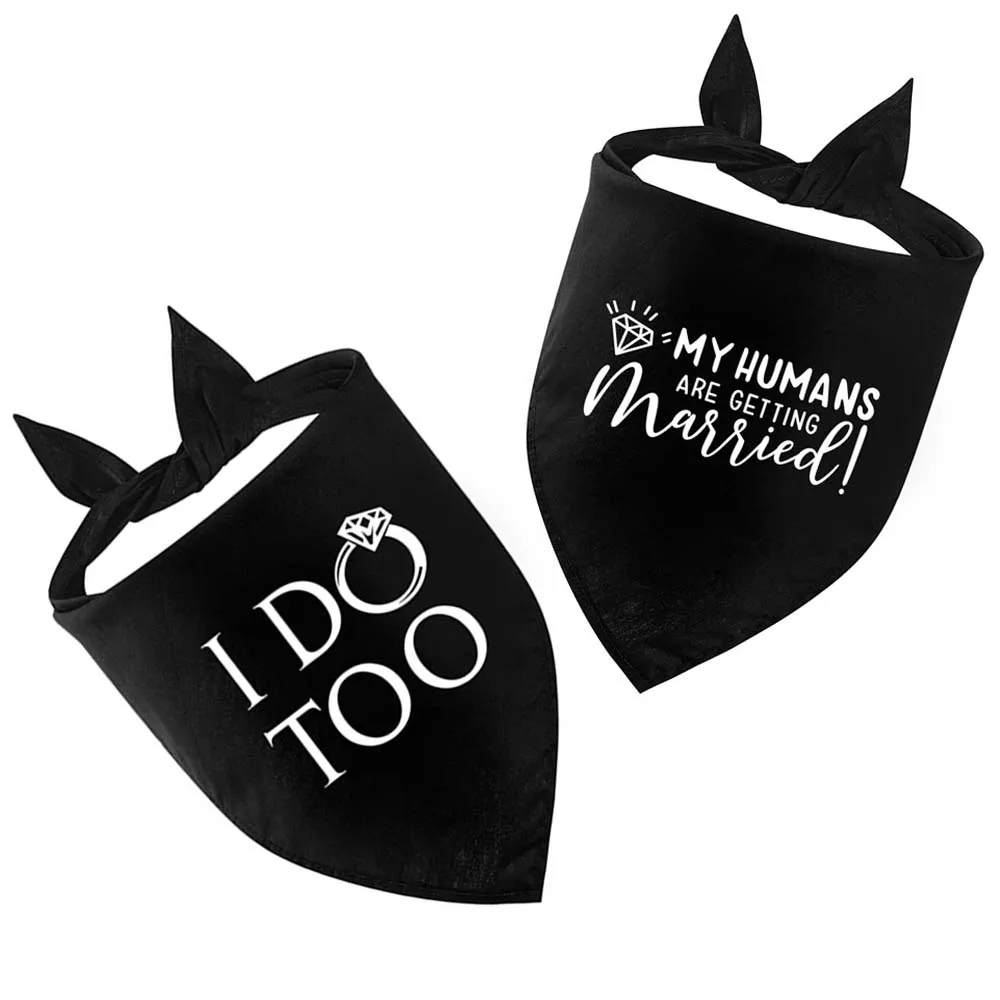 Engagement Gift My Humans are Getting Married I Do Too Dog Bandana Engagement Announcement Dog Bandana Dog Wedding Bandana Scarf