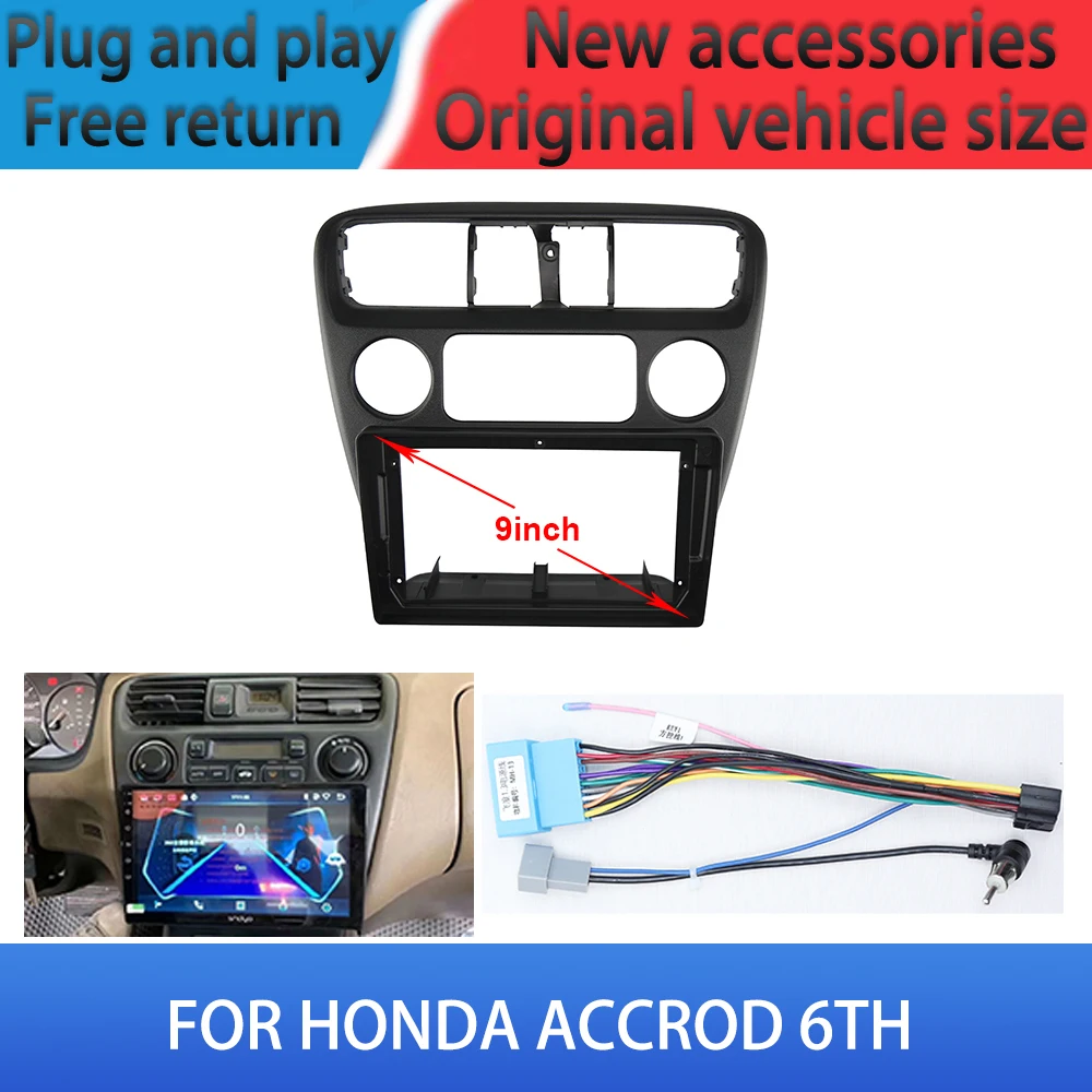 

FOR HONDA ACCROD 6TH Car Radio Android Stereo audio multimedia frame cables Harness navigation universal modification 9 inch