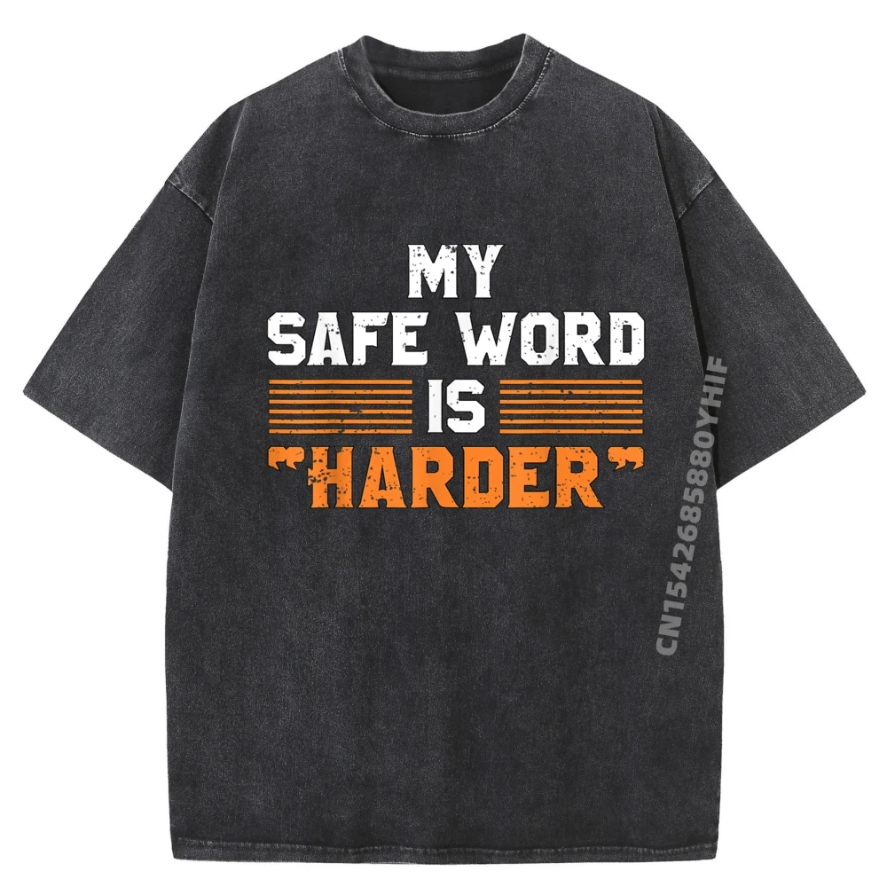 

Safe Word Is Harder Naughty Dirty Adult Humor Sub Dom Sports T Shirt Men Funny Shirt High Quality Washed Clothes