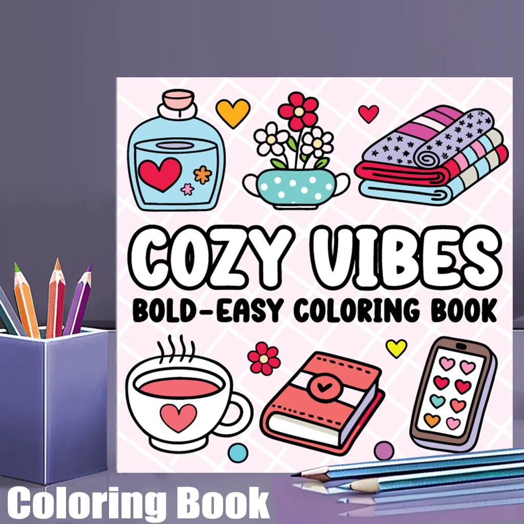 28 Pages Cozy Vibes Coloring Book for Adult Stress Reduction | Colouring Book for Stress Relief and Mood Reduction Valentine