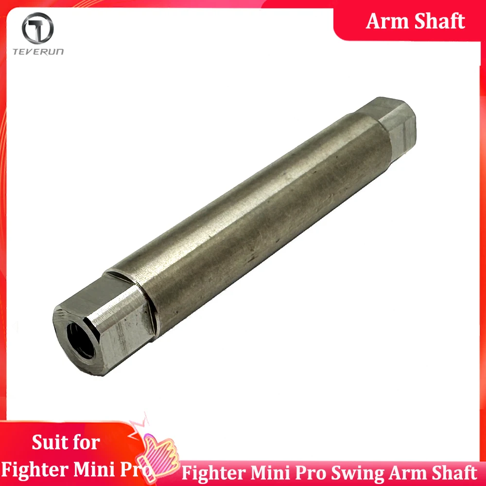 

Original Teverun Fighter Mini Pro Swing Arm Shaft Teverun Accessories Suit for Teverun Fighter Mini Fighter Mini Pro Scooter