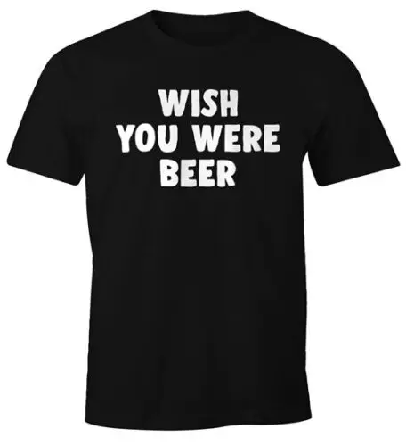 

Herren T-Shirt Wish you were beer Fun-Shirt Party-Shirt Bier feiern Moonworks®