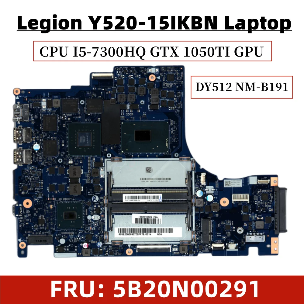 

USED For Lenovo Legion Y520-15IKBN Notebook Motherboard CPU i5 7300HQ GTX1050 DDR4 DY512 NM-B191 FRU 5B20N00291 100% test work