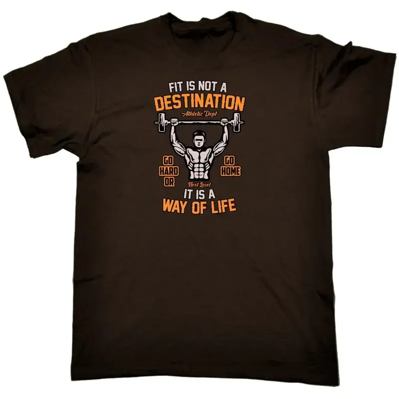 Fit Is Not A Destination Way Of Life Gym Bodybuilding Mens Funny T Shirt