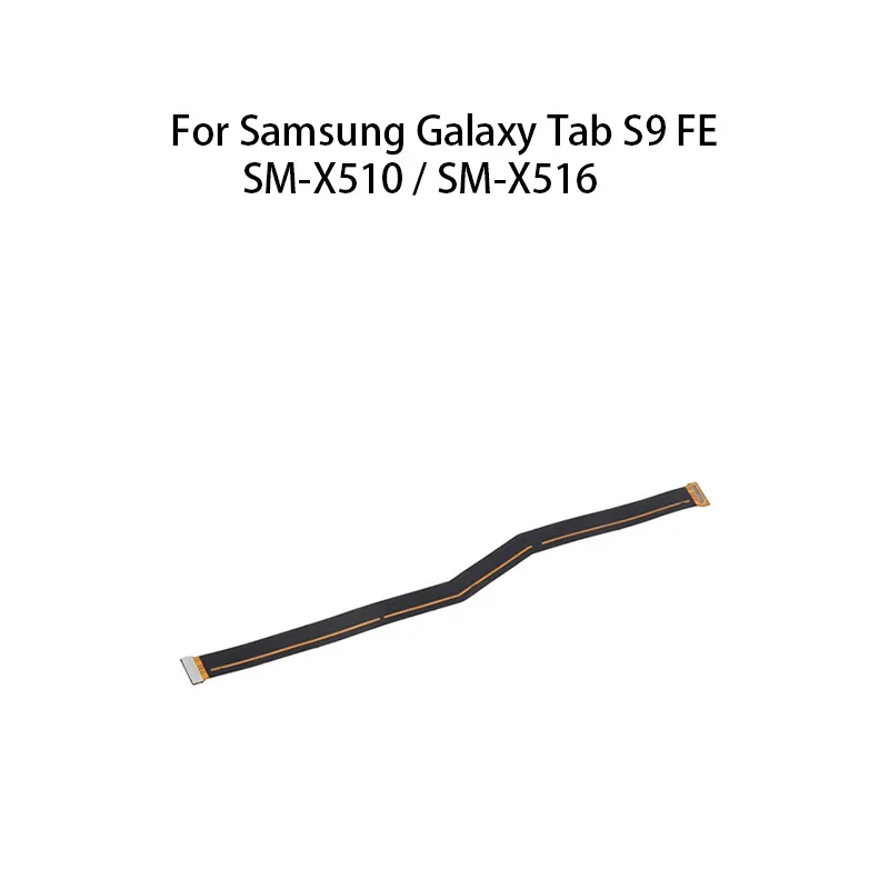 Main Board Motherboard Connector Flex Cable For Samsung Galaxy Tab S9 FE SM-X510 / SM-X516