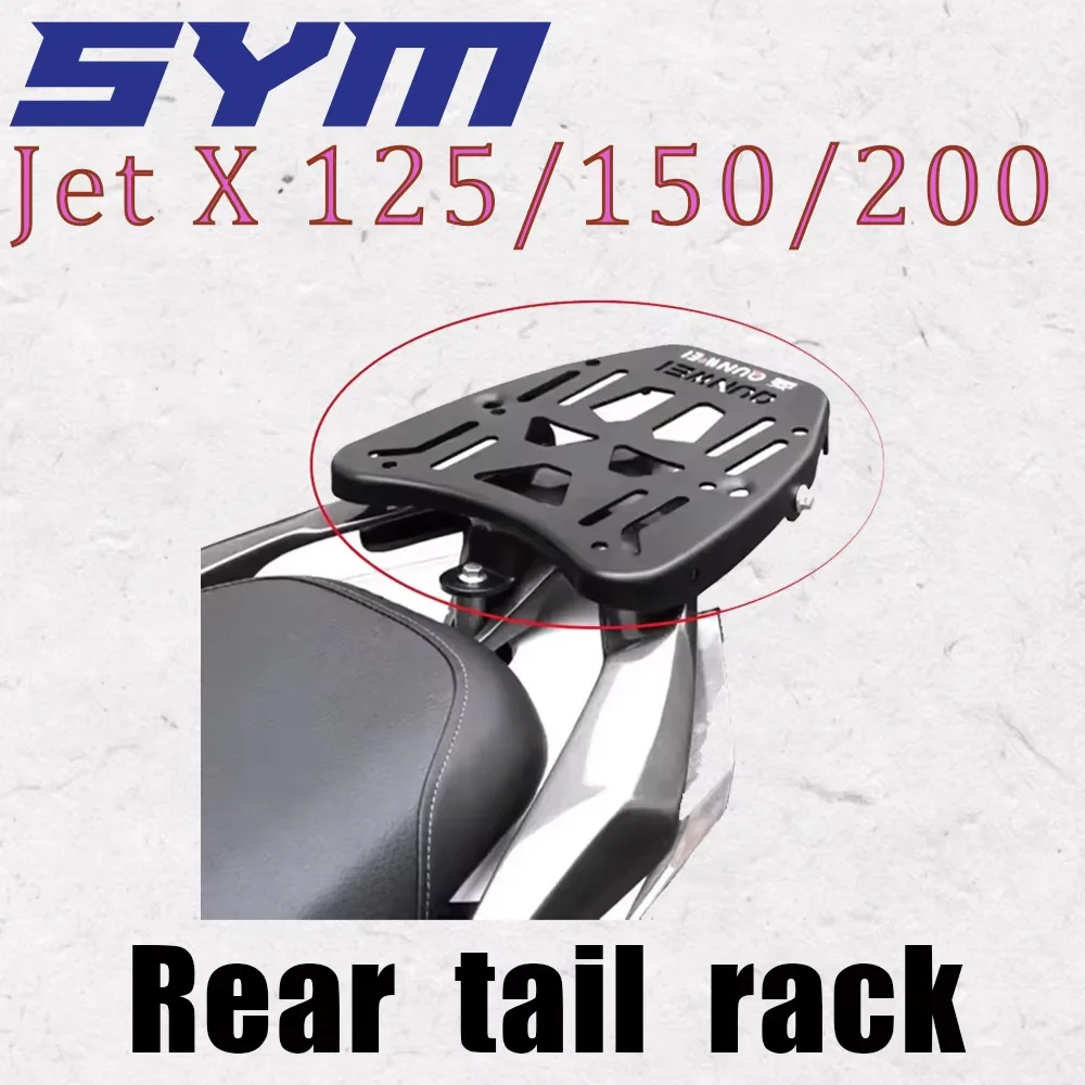 

For Sym Jet X 125 / 150 / 200 Motorcycle Rear Luggage Rack Cargo Holder Shelf Moto Bracket Luggage Holder