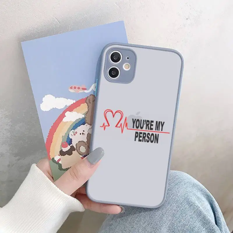 Greys Anatomy You Are My Person Phone Case for iPhone X XR XS 7 8 Plus 11 12 13 pro MAX 13mini Translucent Matte Shockproof Case