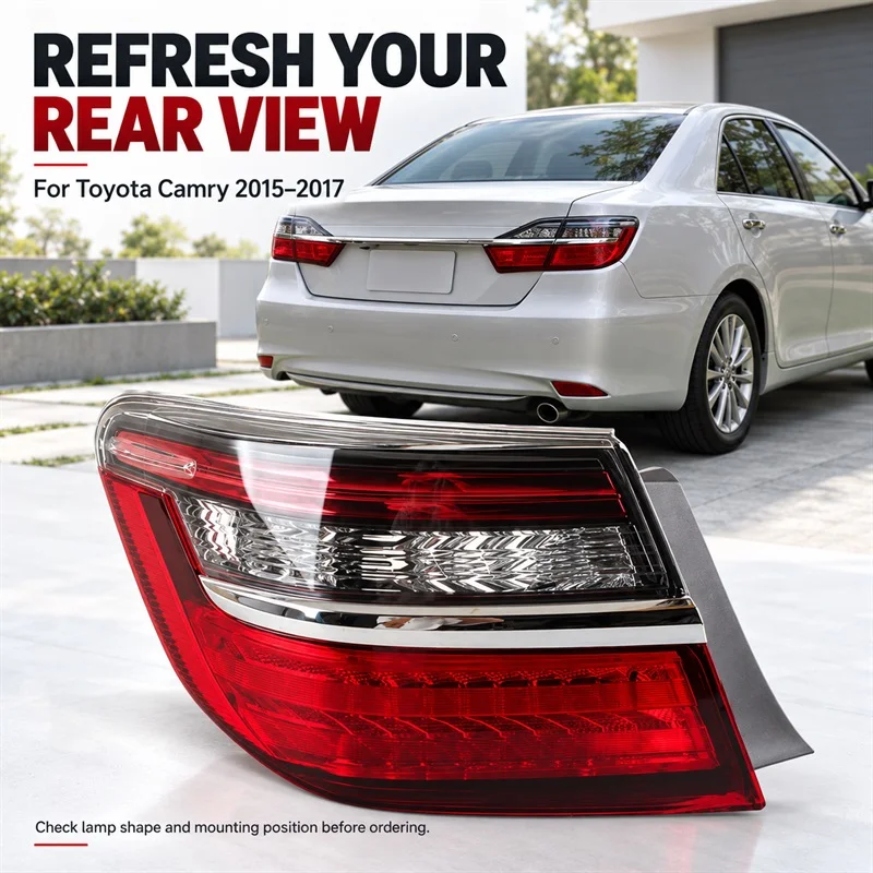 FOR Toyota Camry 2015 2016 2017 Rear Tail Light Inner Outer Assembly Car Rear Stop Lamp Turn Signal Light Replacement Parts