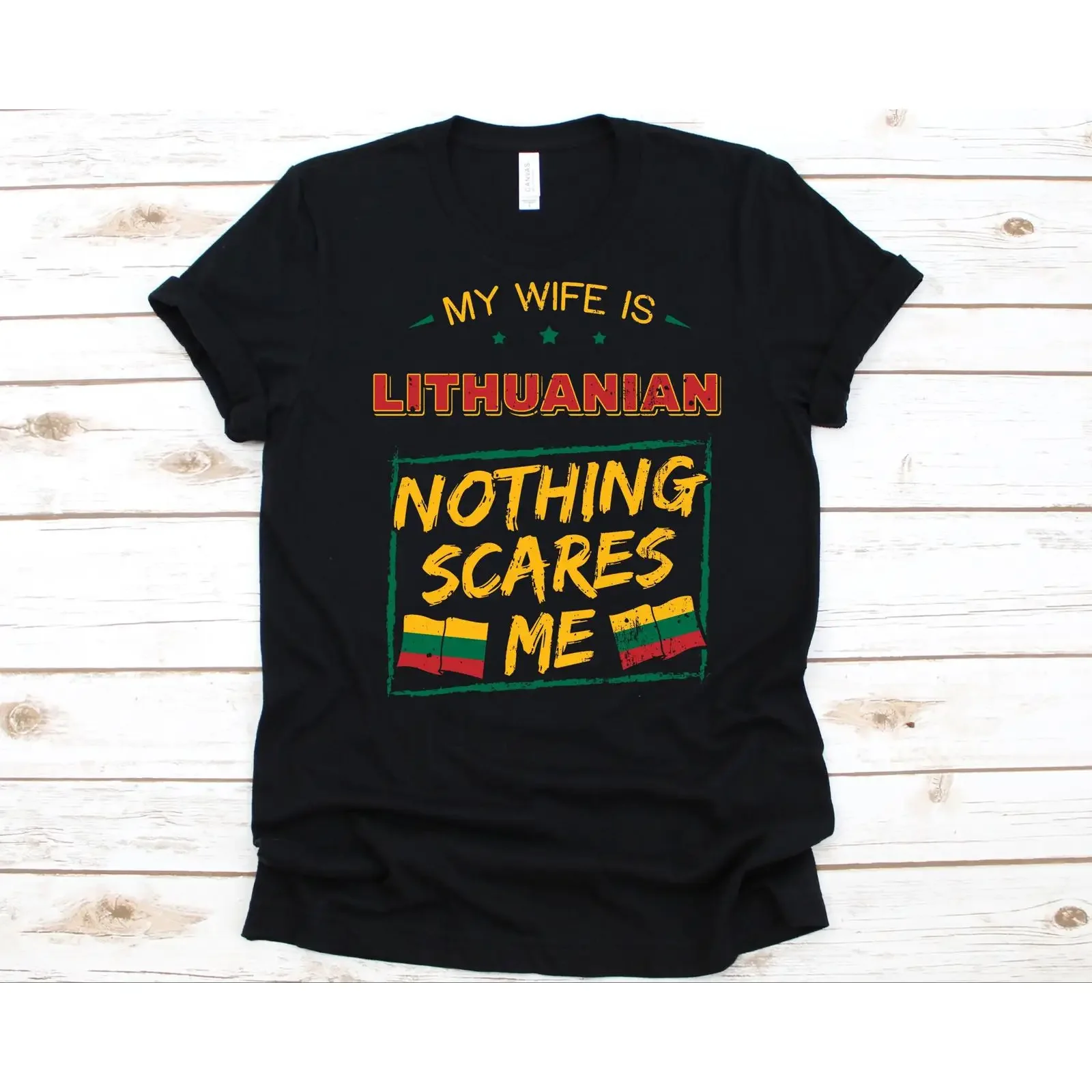 My Wife Is Lithuanian Nothing Scares Me T Shirt Lithuania Flag Funny Marriage Anniversary For Husband vintage Washed Casual