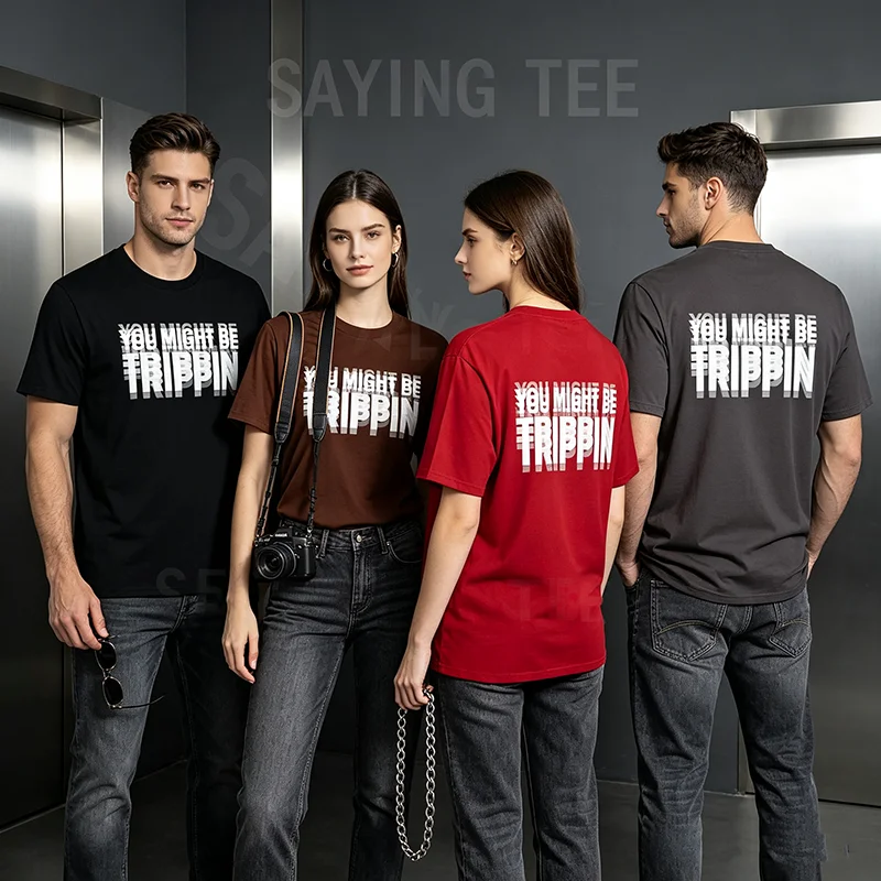 You Might Be Trippin T-Shirt – lustiges psychedelisches Humor-Unisex-Spruch-T-Shirt, Y2k sarkastische Witzbuchstaben bedruckt, Trippin Herrenkleidung – Detail 3