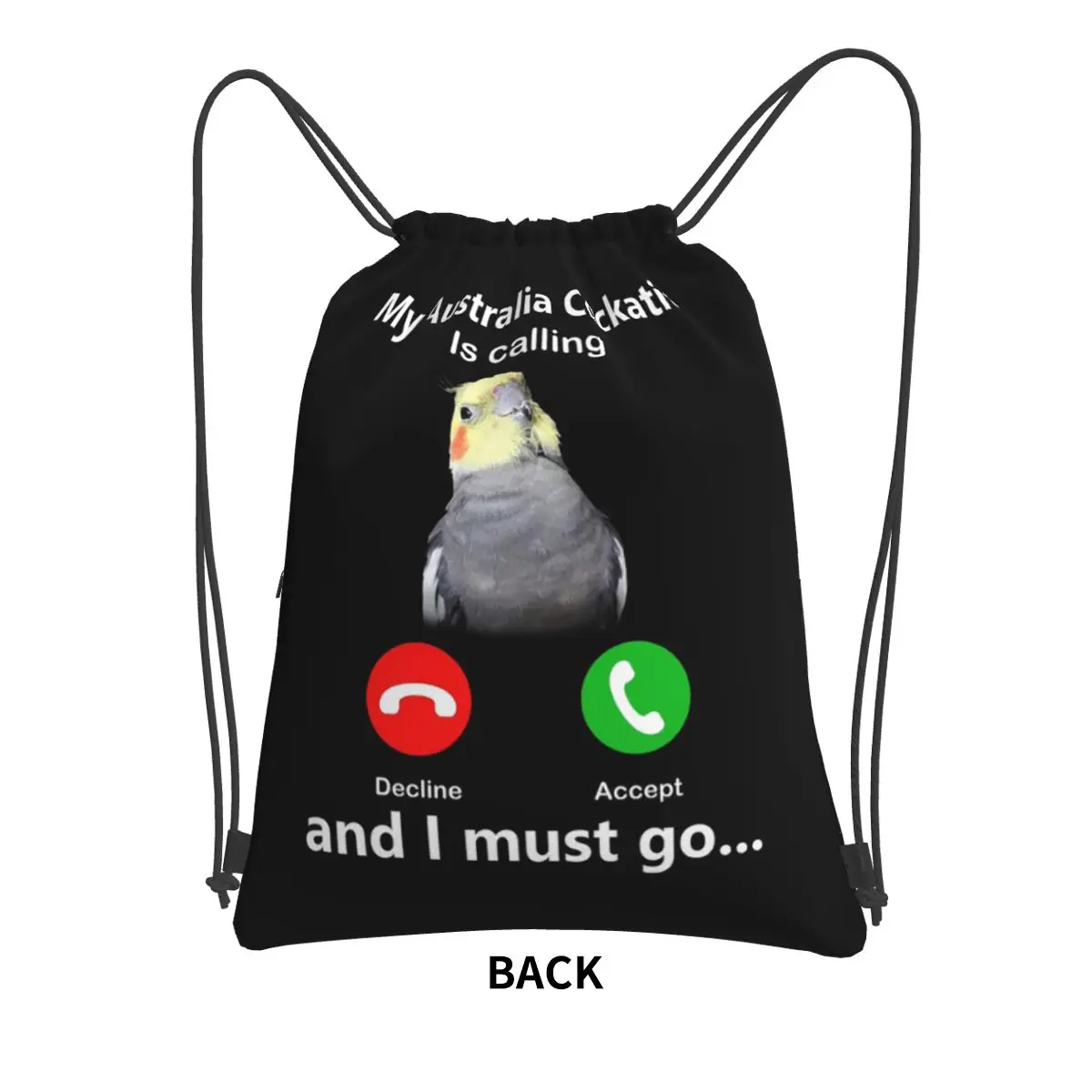 My Australia Cockatiel Is Calling And I Must Go Cockatoo Cockatiel Parrot Backpacks Casual Drawstring Bags Storage Bag Book Bags