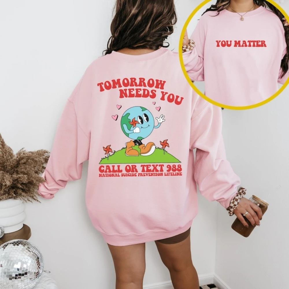 明日にはあなたが必要です モチベーションを高めるクルーネック スウェットシャツ メンタルヘルス衣料 メンタルヘルス啓発アパレル 女性用モダンなトップス