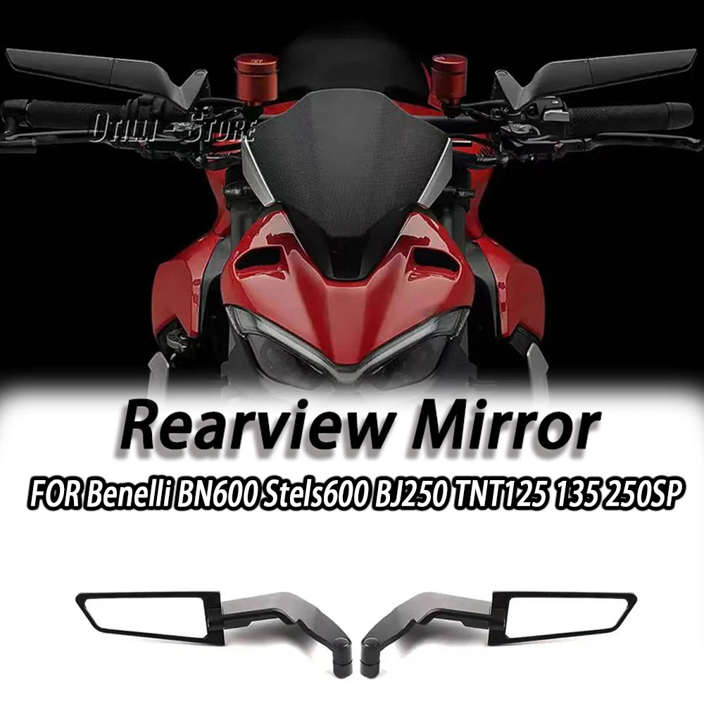 

For Benelli BN600 Stels600 BJ250 TNT125 135 250SP Motorcycle Mirrors Stealth Winglets Mirror Kits To Rotate Adjustable Mirrors