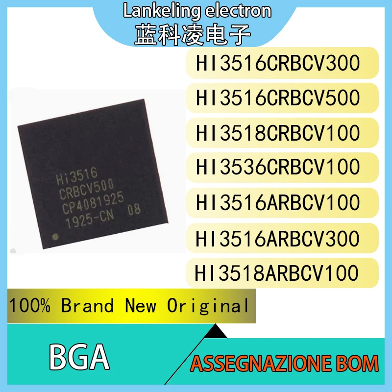 

HI3516CRBCV300 HI3516CRBCV500 HI3518CRBCV100 HI3536CRBCV100 HI3516ARBCV100 HI3516ARBCV300 HI3518ARBCV100 Chip IC BGA