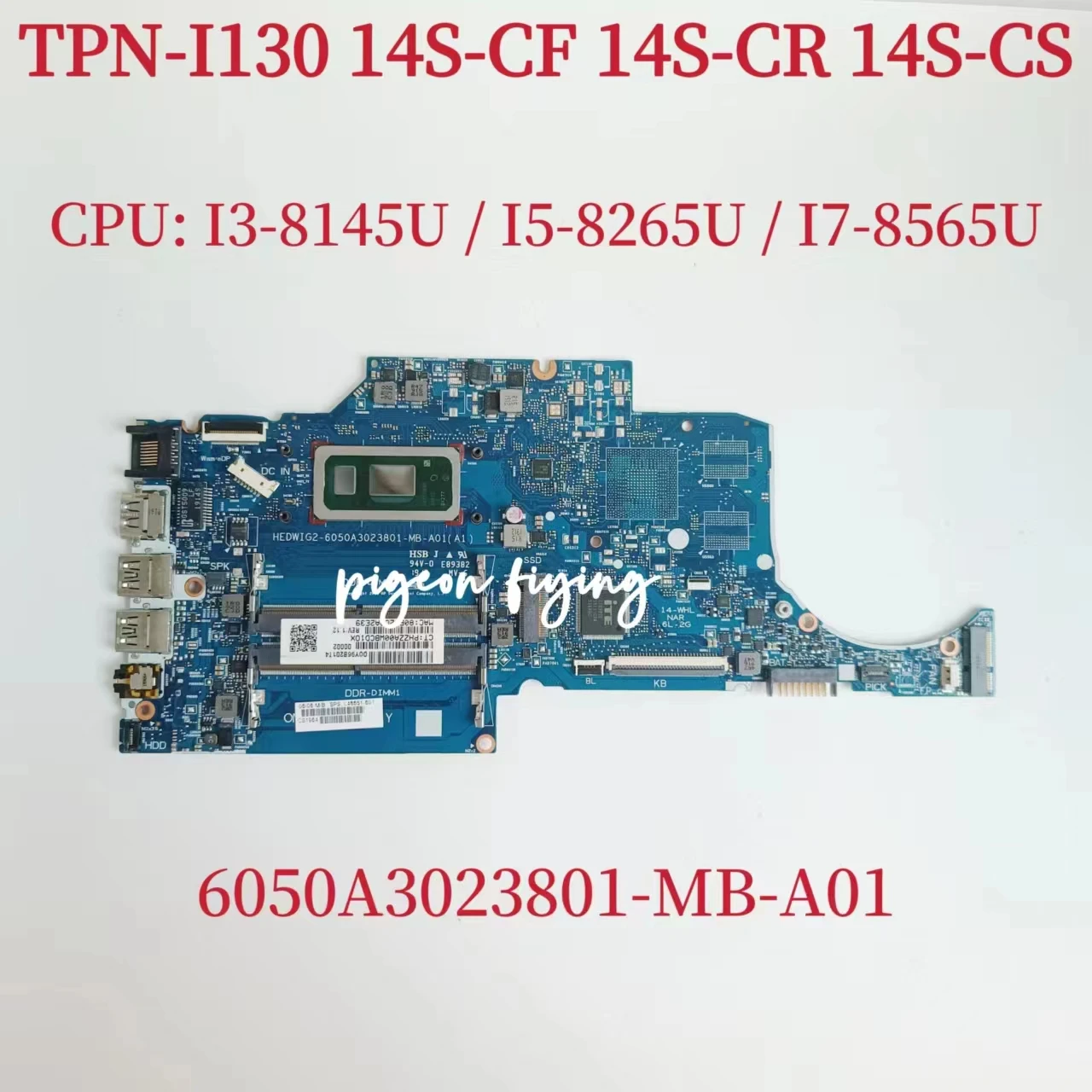 

6050A3023801 Mainboard For HP TPN-I130 14S-CF 14S-CR 14-CF 14S-CS Laptop Motherboard CPU: I3-8145U I5-8265U I7-8565U Test OK