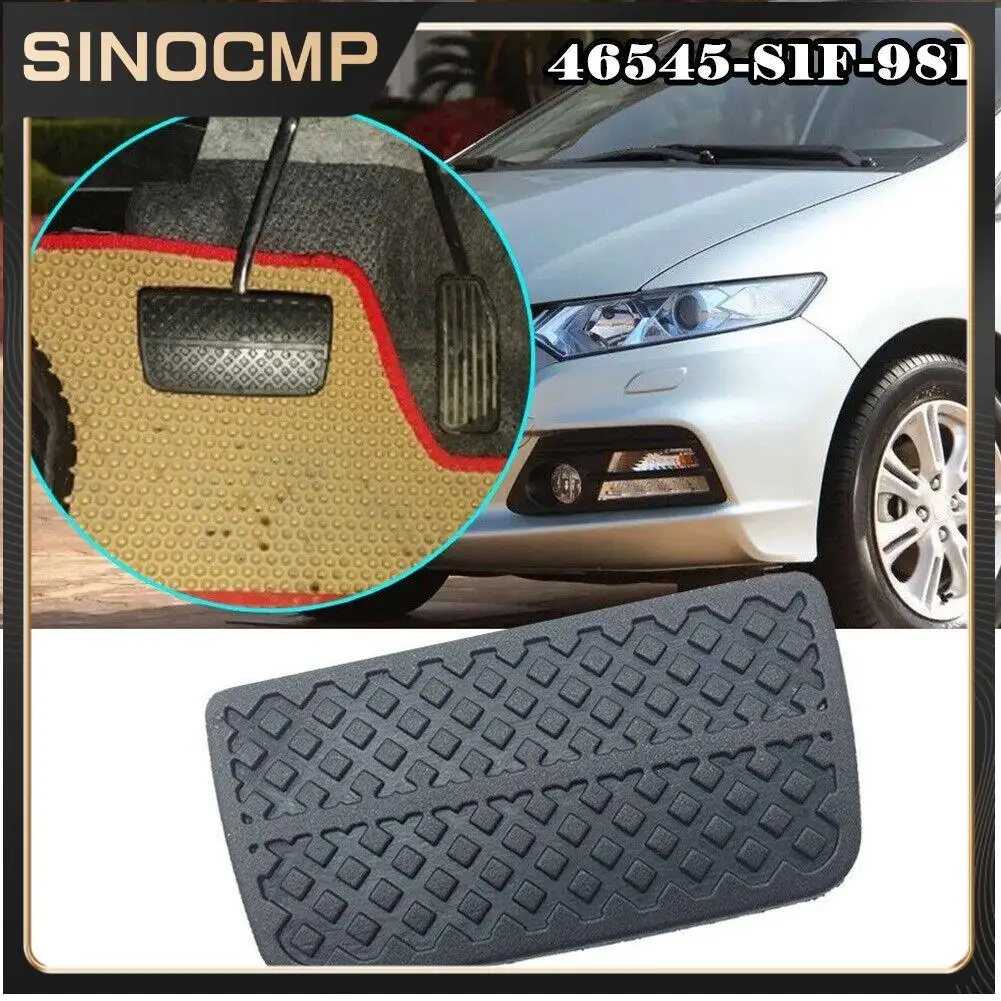 

1pcs Brake Clutch Pedal Pad Cover 46545-S1F-981 46545S1F981 For Honda Fit Jazz Insight 2010-2013 Accessories