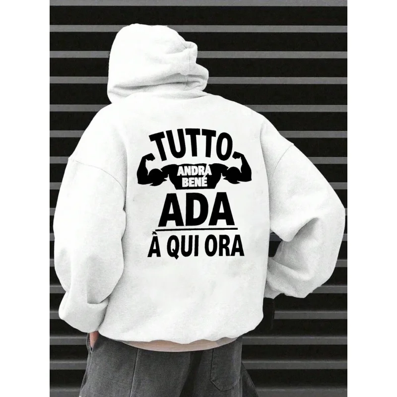 Sudadera con capucha para hombre Blanco Tutto Andra Bene ADA A Qui Ora Patrón estampado Algodón de alta calidad Casual Streetwear Sudadera para uso diario