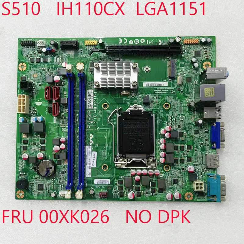 

S510 Motherboard 00XK026 IH110CX For Lenovo S510 Desktop 10KW 10KX 10KY 10L0 10L3 LGA1151 100%NEW