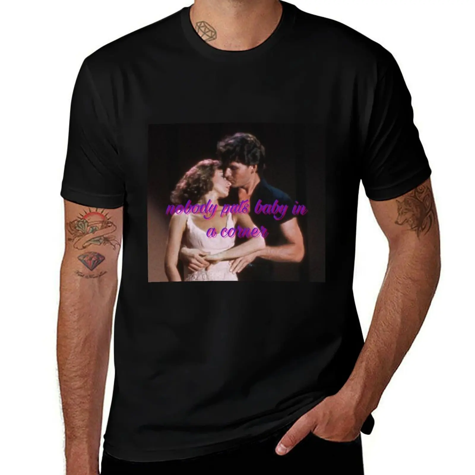 

nobody puts baby in a corner T-Shirt cotton t shirt man man t shirt cotton T-Shirt