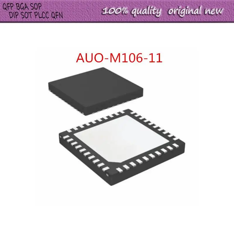 NEW   5PCS/LOT   AUO-M106-11   M106-28  M106-11  M106   QFN-40