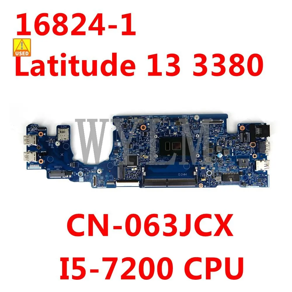 

For Dell Latitude 13 3380 Laptop Motherboard CN-063JCX 063JCX 63JCX 16824-1 With I5-7200 CPU Mainboard 100% Well Working Used