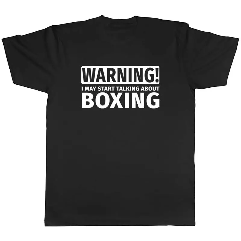 

Mens T Shirt Warning May Start Talking about Boxing Unisex Tee Gift