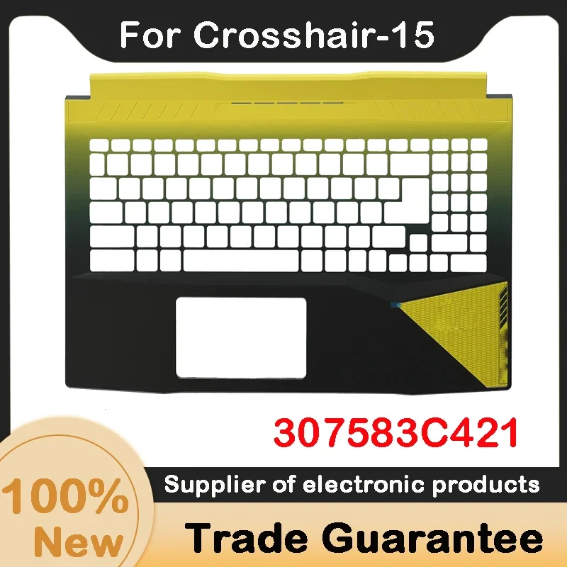 

New For MSI Crosshair-15 R6E B12UEZ-030CN Laptop Upper Case Palmrest Cover 307583C421