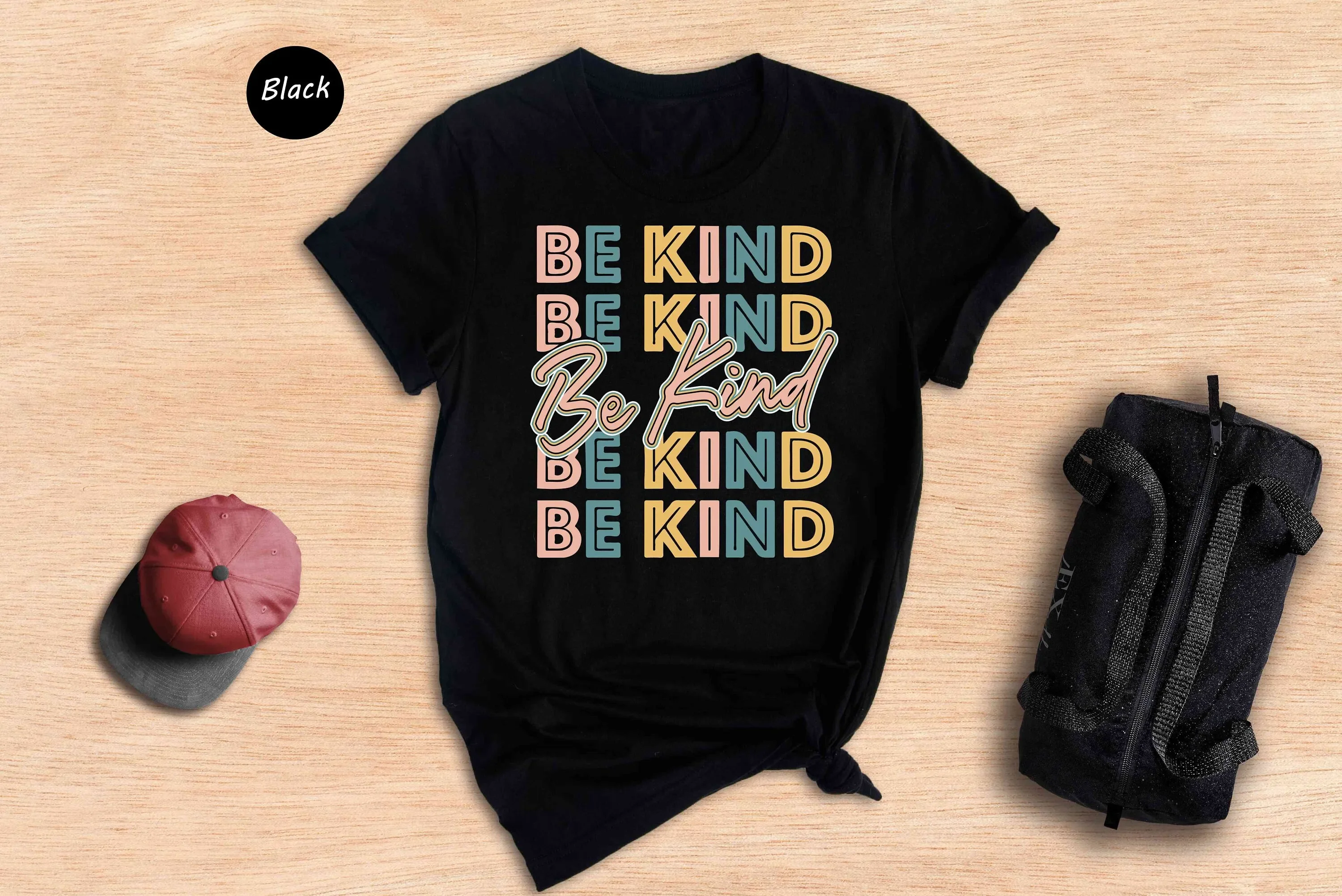 T-shirt Be Kind, message positif inspirant sur la gentillesse et la motivation, qui compte