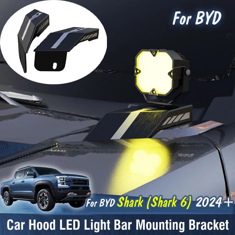 For BYD Shark 6 2024 2025 2026 Car Front Hood LED Light Bar Mounting Bracket Aluminum Alloy Accessories Exterior