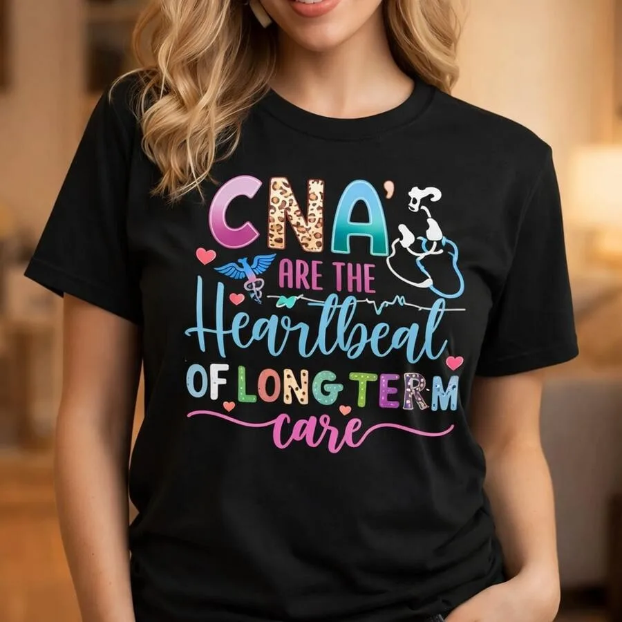 【New style】1PC Plus Size Women's CNA Are The Heartbeat Of Long Term Care T-Shirt For Men Women Cotton Graphic Tee Nurse Gift Me