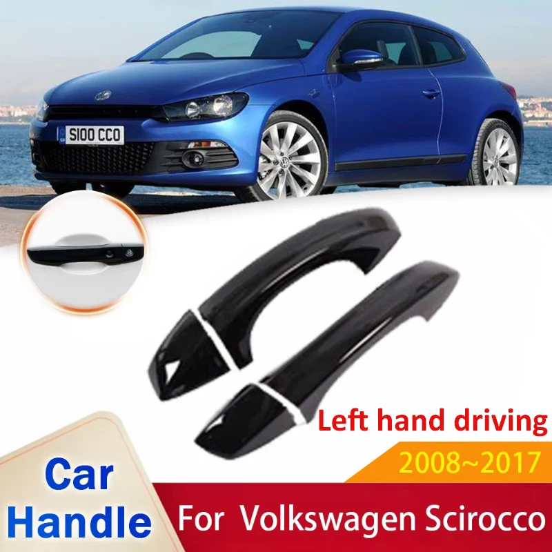 

for Volkswagen VW Scirocco 3 MK3 2008~2017 Gloss Black Door Handle Cover Stickers Trim Car External Accessories 2009 2010 2011