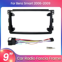9 Inch Radio Fascias for Mercedes Benz Smart Fortwo W451 2006~2009 CD Dashboard Dash Audio Mounting Cable Dash Kit audio Frame