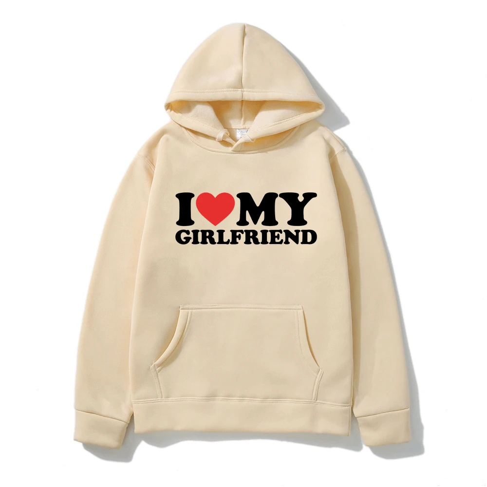 Funny I Love My Girlfriend Hoodies Men Woman Y2k Hoodie Streetwear Hooded Sweatshirts Pullovers Unisex Tracksuit Top Clothing