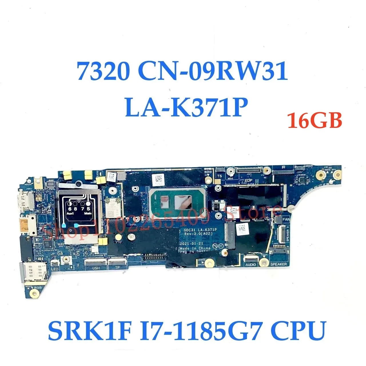 CN-09RW31 09RW31 CN-07MHG4 07MHG4 Voor Dell 7320 7420 7520 Laptop Moederbord LA-K371P Met SRK1F I7-1185G7 CPU 16 GB 100% Test OK