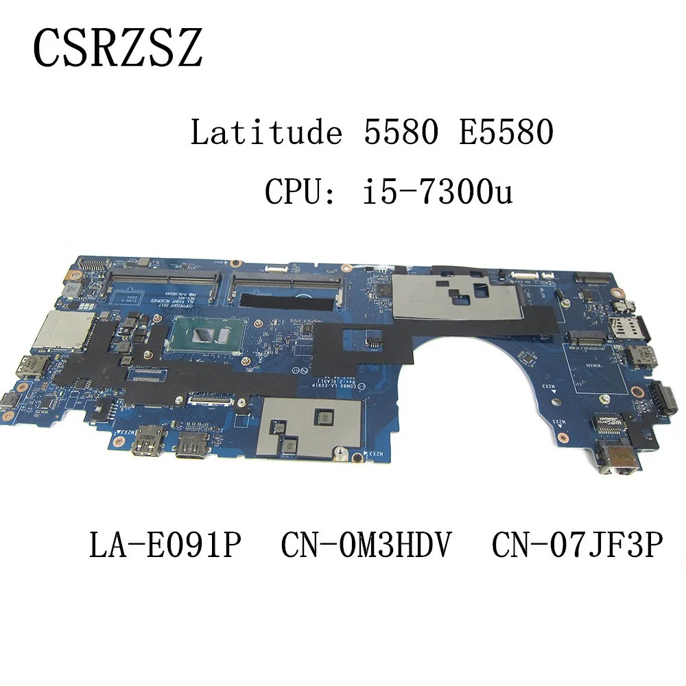 

CN-07JF3P CN-0M3HDV LA-E091P For Dell Latitude 5580 E5580 Laptop motherboard with i5-7300u CPU Tet all functions 100%