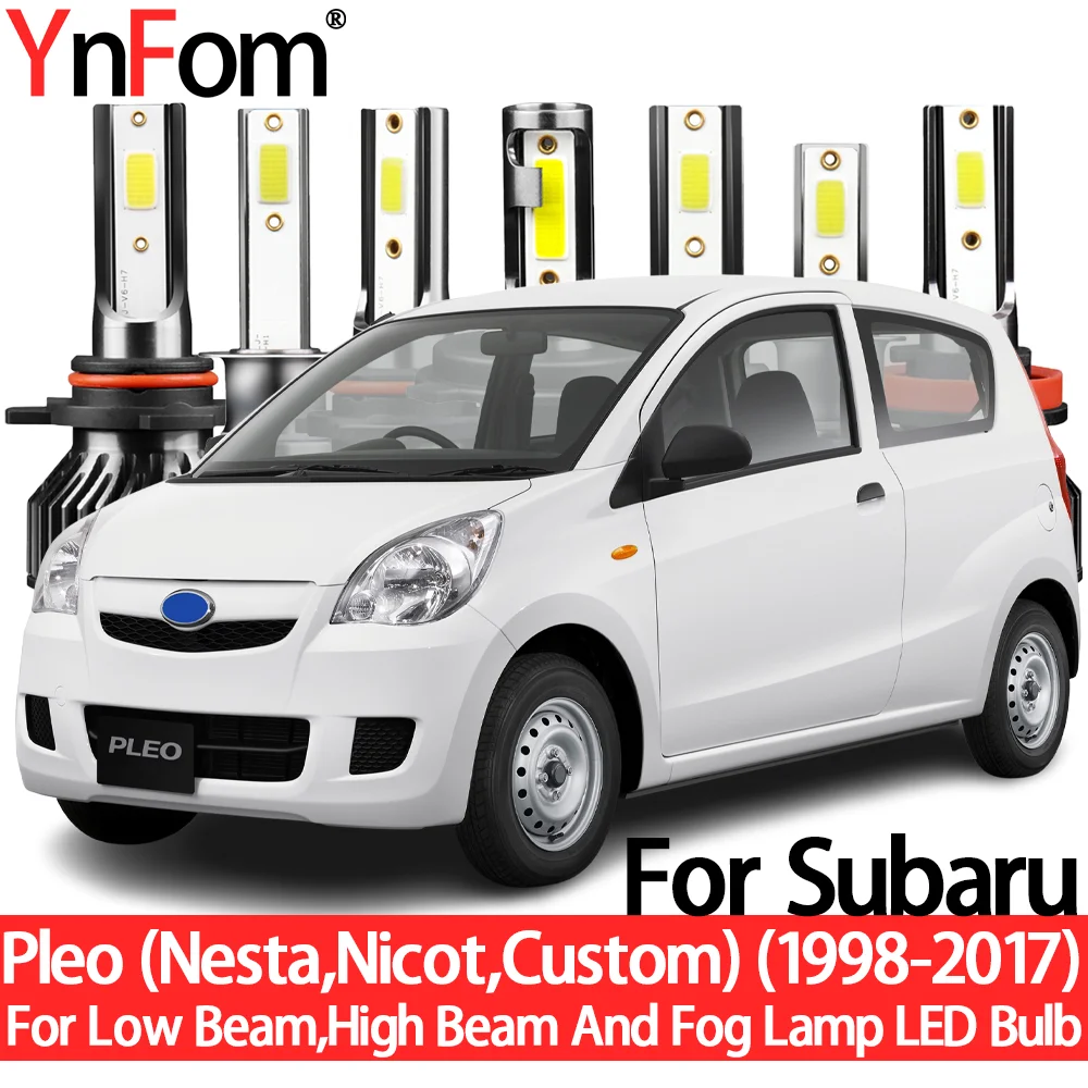 

YnFom For Subaru Pleo (Nesta,Nicot,Custom) 1998-2017 Special LED Headlight Bulbs Kit For Low/High Beam,Fog Lamp,Car Accessories