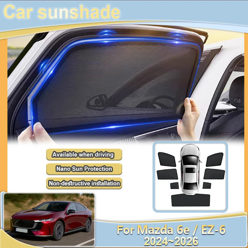 

For Mazda 6e EZ-6 2025 2024~2026 J90A Car Window Sun Visor Mesh Sunshade Privacy Curtains Windshield Sunscreen Cover Accessories