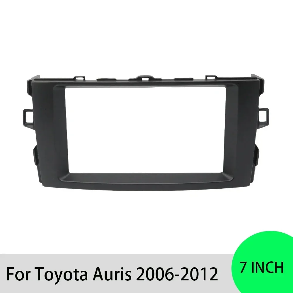 

For Toyota Auris 2006-2012 7Inch Car Radio Fascias Android GPS MP5 Stereo Player 2 Din Head Unit Panel Dash Frame Installation