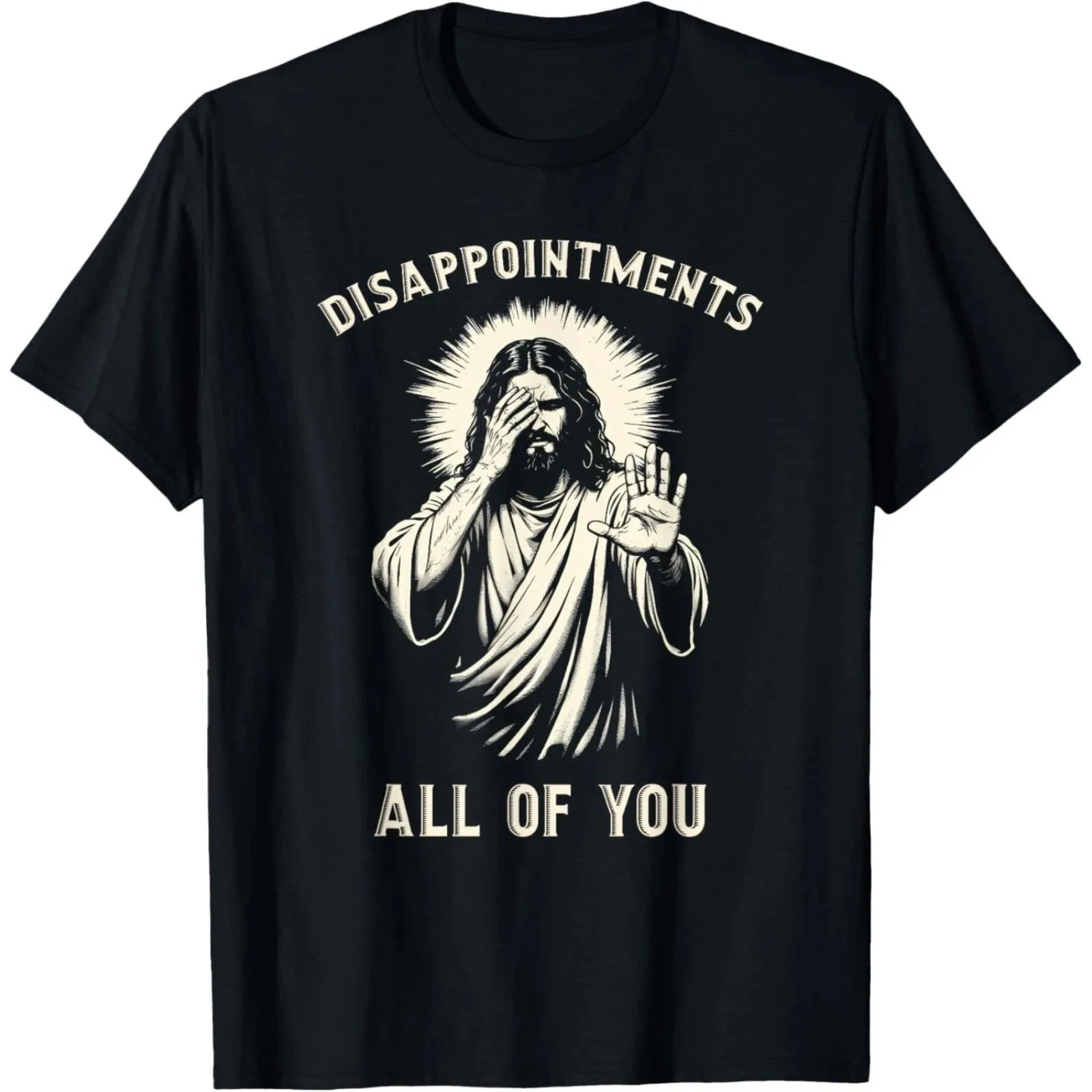 

Funny Sarcastic Jesus Christian T-Shirt for All Who Disappoint